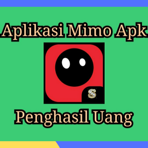 Aplikasi Mimo Apk