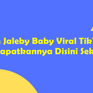 Filter IG Jaleby Baby Viral TikTok Cek Cara Dapatkannya Disini Sekarang!