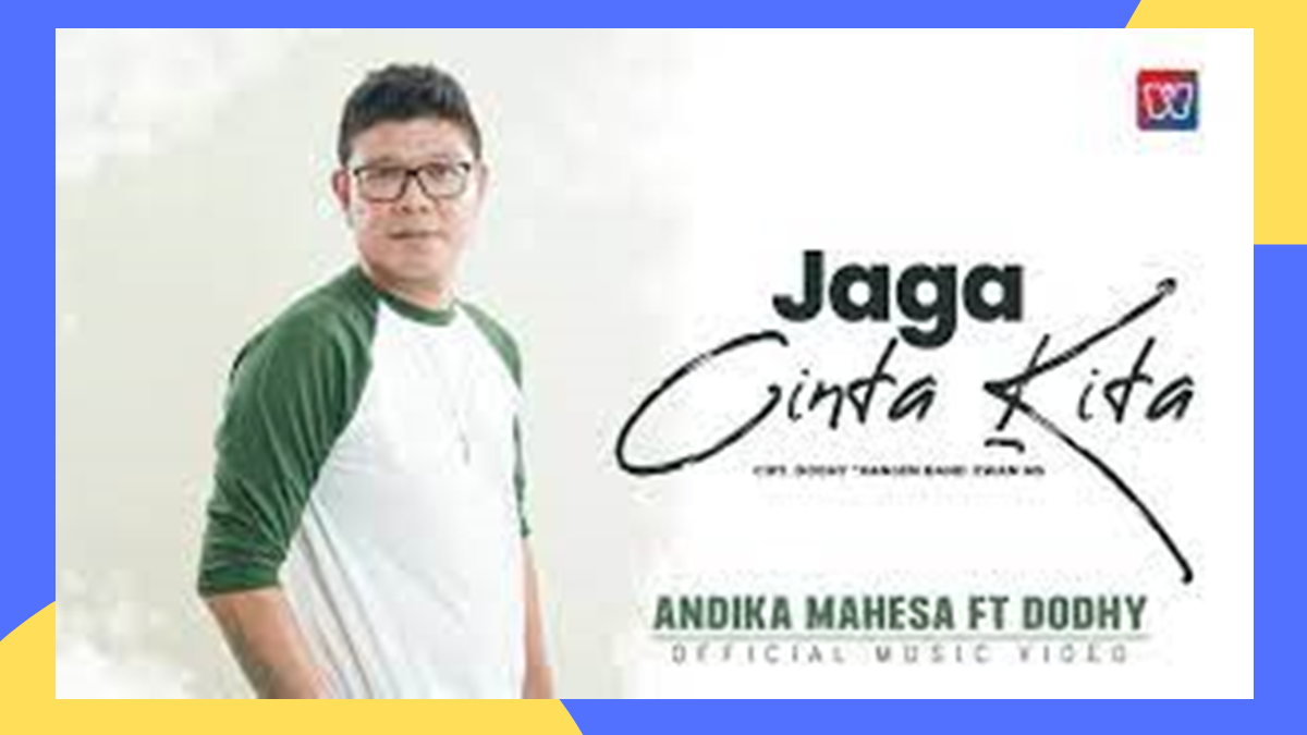 Lirik Lagu Jaga Cinta Kita, Lagu Terbaru Dari Andika Mahesa Feat Dodhy Kangen Band