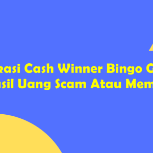 Aplikasi Cash Winner Bingo Game Penghasil Uang Scam Atau Membayar?