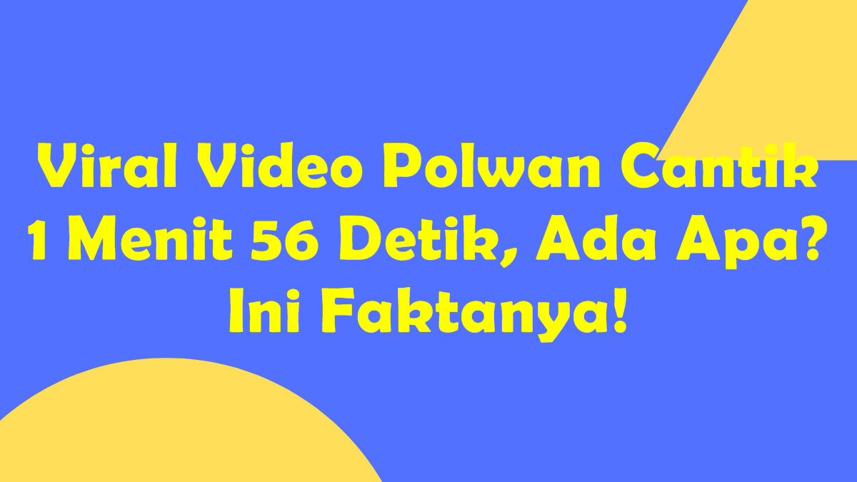 Viral Video Polwan Cantik 1 Menit 56 Detik, Ada Apa? Ini Faktanya!