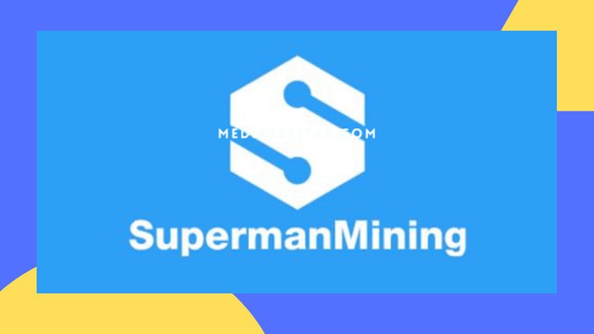 Superman Mining Penghasil Uang, Aman Atau Tidak? Ini Penjelasannya!