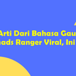 Arti Dari Bahasa Gaul Nomads Ranger Viral, Ini Dia!