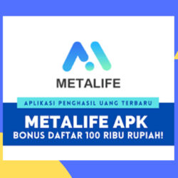 Metalife Apk Penghasil Uang Apakah Benar Membayar? Ini Dia Faktanya!