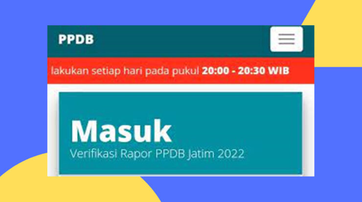 Verifikasi Nilai Rapor Oleh Siswa PPDB Jatim 2022, Cek Caranya Disini!